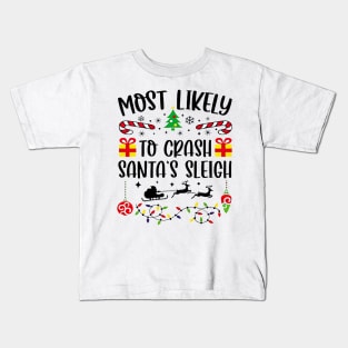 Most Likely To Crash Santa's Sleigh Funny Christmas Kids T-Shirt